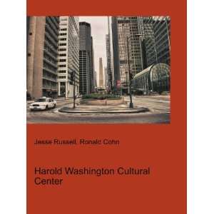    Harold Washington Cultural Center Ronald Cohn Jesse Russell Books