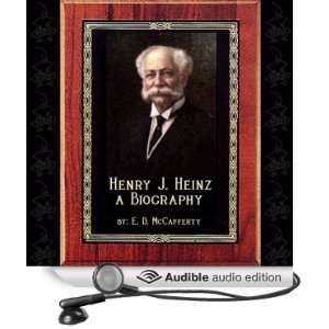  Henry J. Heinz A Biography (Audible Audio Edition) E. D 