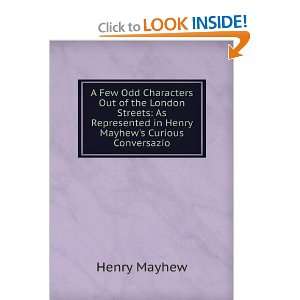   Represented in Henry Mayhews Curious Conversazio Henry Mayhew Books