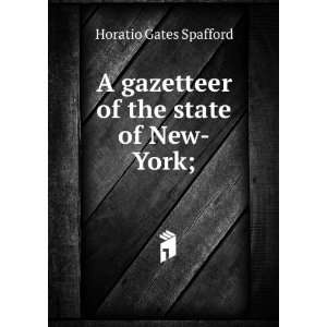  of the state of New York; Horatio Gates Spafford  Books