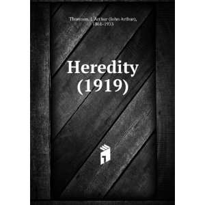 Heredity, J. Arthur Thomson 9781275045415  Books