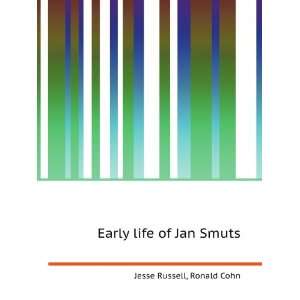  Early life of Jan Smuts Ronald Cohn Jesse Russell Books