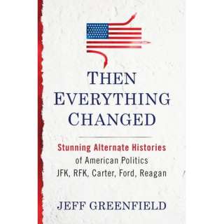    JFK, RFK, Carter, Ford, Reagan (9780399157066) Jeff Greenfield