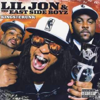  Kings Of Crunk [Explicit]: Lil Jon & The East Side Boyz