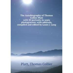   , compiled and edited by Louis J. Lang Thomas Collier Platt Books
