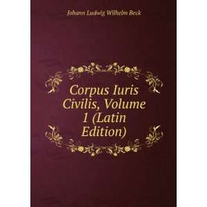   Civilis, Volume 1 (Latin Edition) Johann Ludwig Wilhelm Beck Books