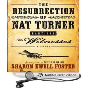  The Resurrection of Nat Turner, Part 1 The Witness 