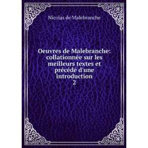   prÃ©cÃ©dÃ© dune introduction. 2 Nicolas de Malebranche Books