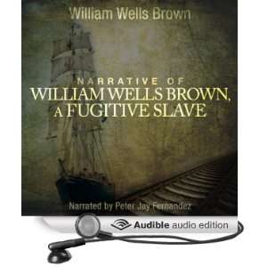 Narrative of William W. Brown, A Fugitive Slave [Unabridged] [Audible 