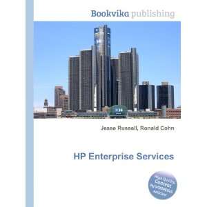  HP Enterprise Services: Ronald Cohn Jesse Russell: Books