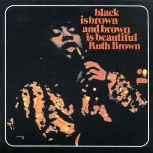  Black Is Brown and Brown Is Beautiful [Vinyl] Ruth Brown Music