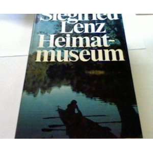  Heimatmuseum Roman (9783455042221) Siegfried Lenz Books