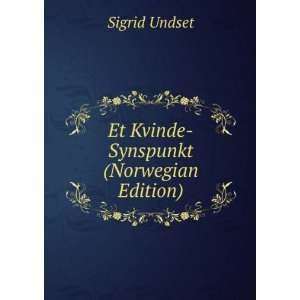    Et Kvinde Synspunkt (Norwegian Edition) Sigrid Undset Books