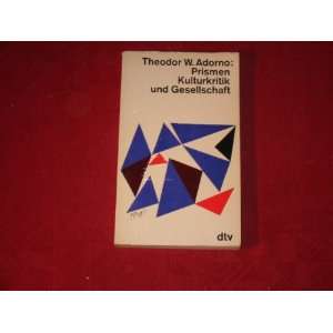    Prismen Kulturkritik und Gesellschaft. Theodor Adorno Books