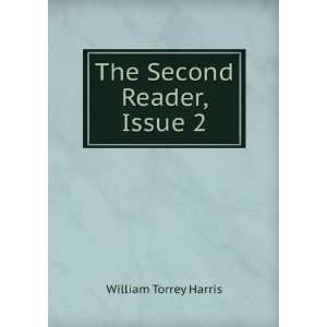  The Second Reader, Issue 2 William Torrey Harris Books