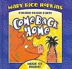 Come Back Home by Mary Rice Hopkins (2004, Other, Mixed media product)