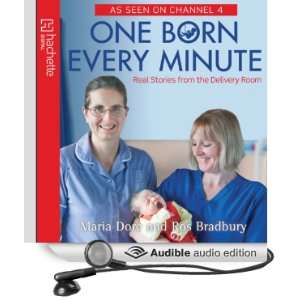  One Born Every Minute Real Stories from the Delivery Room 