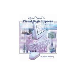   Quick Guide to Visual BASIC Express SPIRAL BINDING JamesFabrey Books